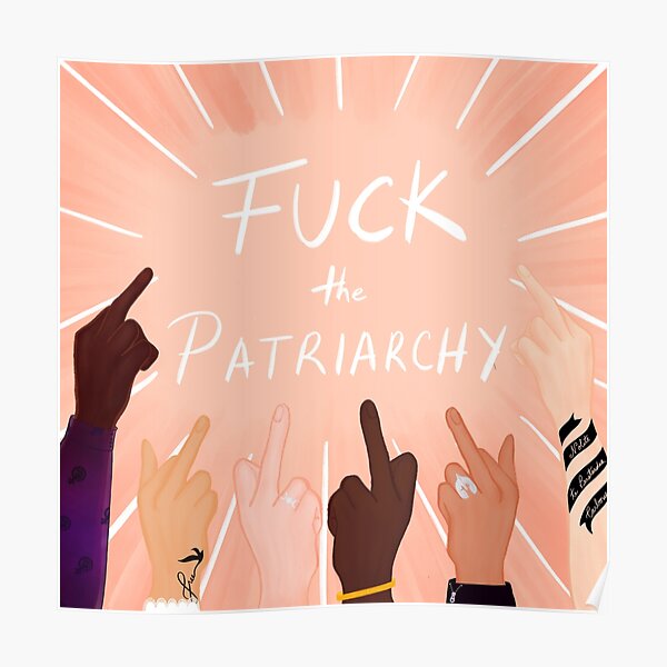Fuck the Patriarchy ! Poster