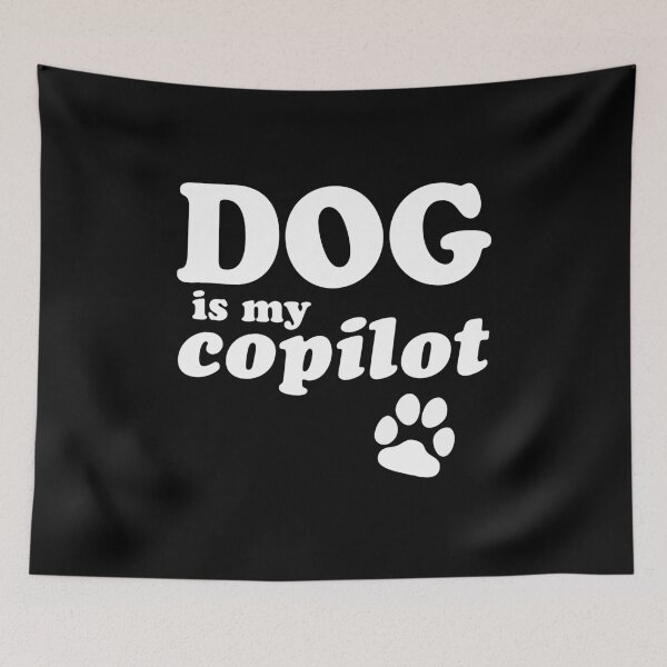 Item preview, Dog is my copilot designed and sold by Cetaceous.