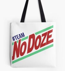 #Team No Doze Tote Bag