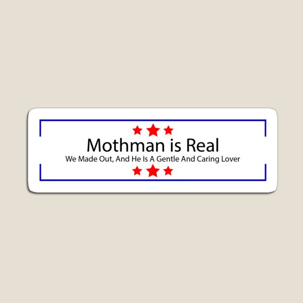 Mothman is Real Magnet