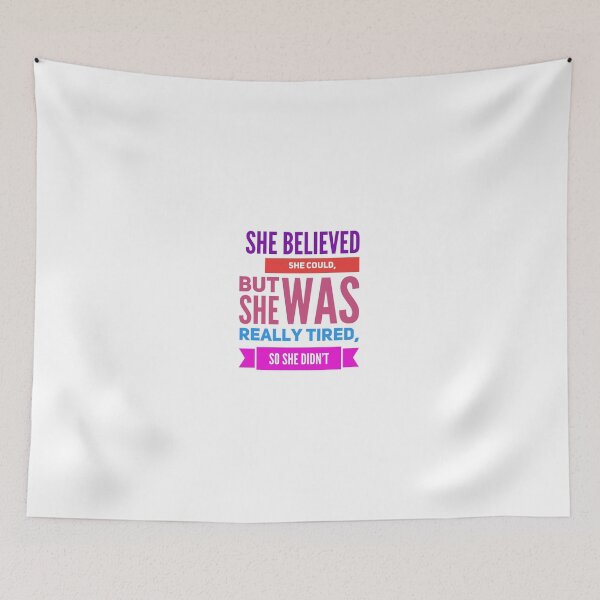 Item preview, She believed she could but she was really tired so she didn't  designed and sold by aussieforgood.