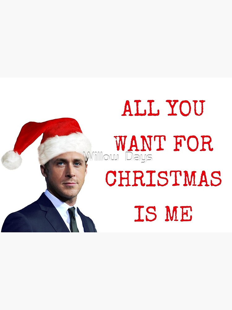 Ryan Gosling, All you want for Christmas, Gifts, Presents Postcard for  Sale by Willow Days