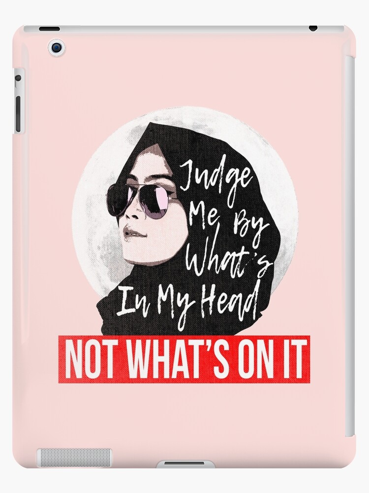 Coque Et Skin Adhesive Ipad Femme Musulmane Hijab Citation Contre L Islamophobie Unapologically Muslim Par Equanimity7 Redbubble