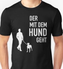 He walks with the dog Unisex T-Shirt