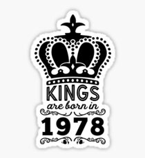 Birthday Boy Shirt - Kings Are Born In 1978 Sticker