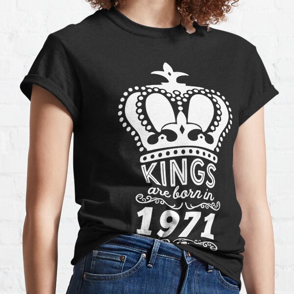 born 1971 t shirts