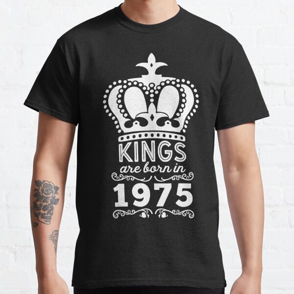 born in 1975 t shirt