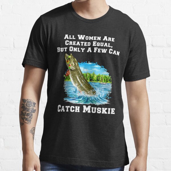 Muskie, musky or muskellunge Whisperer Fishing Freshwater Sport Fishing And  Angling Essential T-Shirt for Sale by JokeGysen