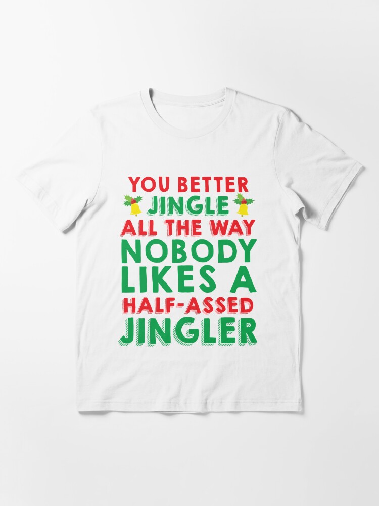 Alternate view of Half-Assed Jingler Essential T-Shirt