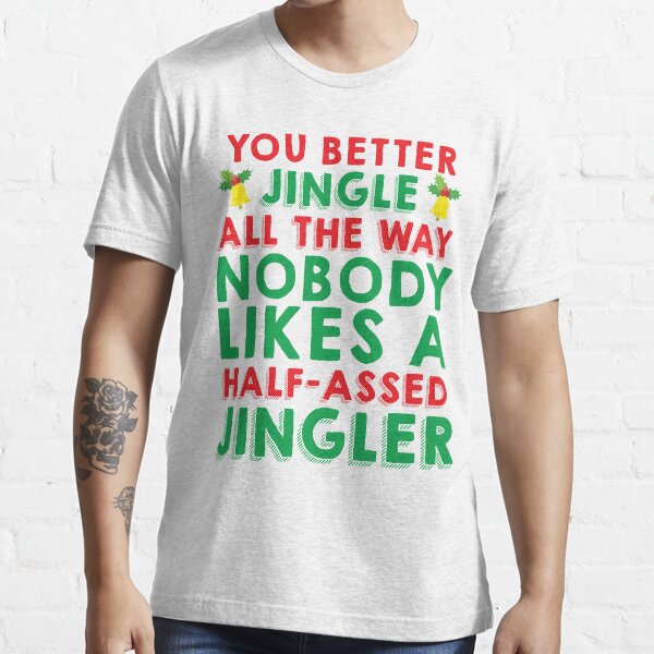 Half-Assed Jingler Essential T-Shirt