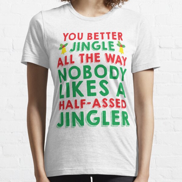 Half-Assed Jingler Essential T-Shirt