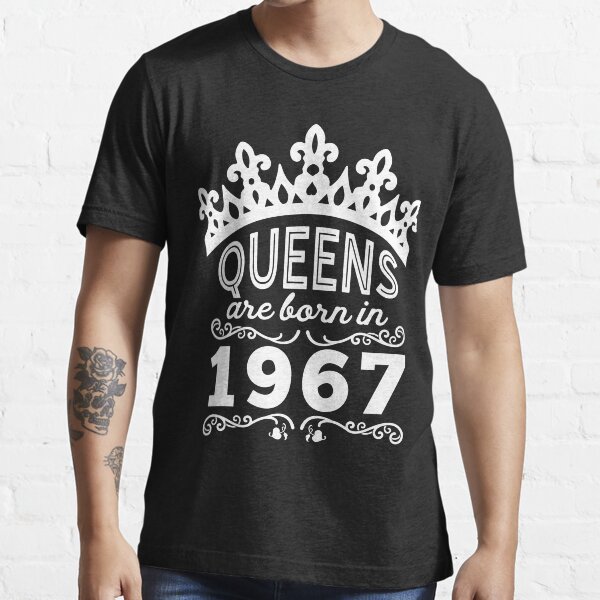 Birthday Girl Shirt - Queens Are Born In 1967 Essential T-Shirt