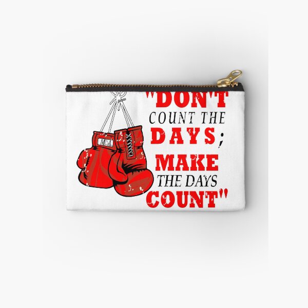 Item preview, MOHAMMAD ALI QUOTES DO NOT COUNT THE DAYS MAKE THE DAYS COUNT  designed and sold by mowafak younis.