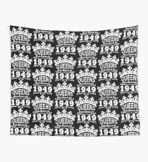 Birthday Girl Shirt - Queens Are Born In 1949 Wall Tapestry