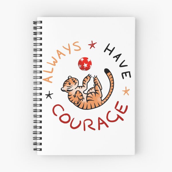 Item preview, Always Have Courage designed and sold by WishingEel.