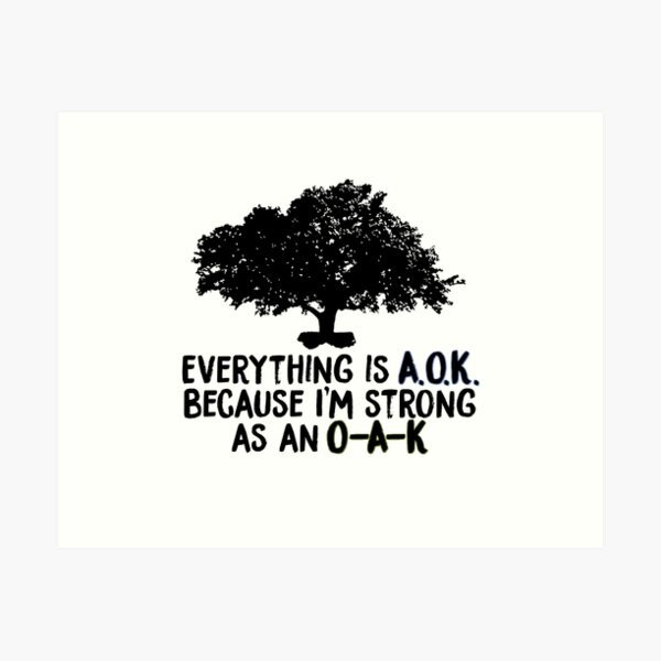 Strong as an Oak - George Watsky Art Print