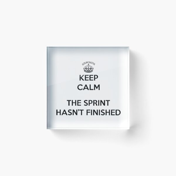 Item preview, Keep Calm Scrum Master - the sprint hasn't finished designed and sold by benandfreya.