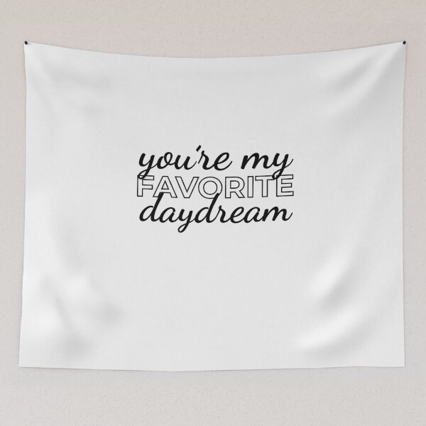 Item preview, You´re My Favorite Daydream designed and sold by MooonTees.