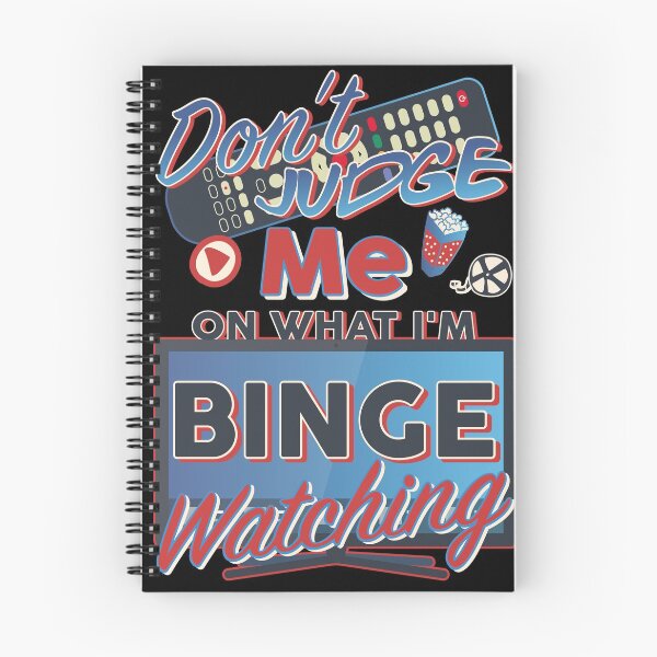 Item preview, Dont Judge Me On What I am Binge Watching designed and sold by MagicSD Designs.