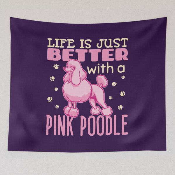 Item preview, Life Is Just Better With A Pink Poodle designed and sold by jaygo.