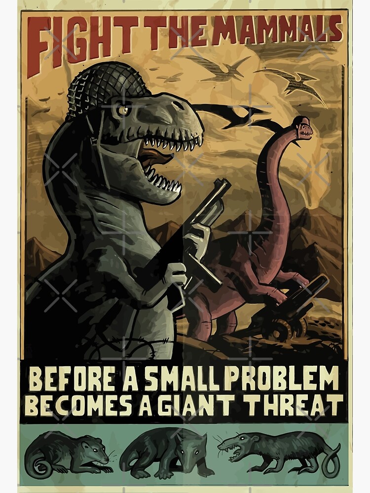 Discover Dinosaurs "Fight the mammals" WW2 Style poster Premium Matte Vertical Poster