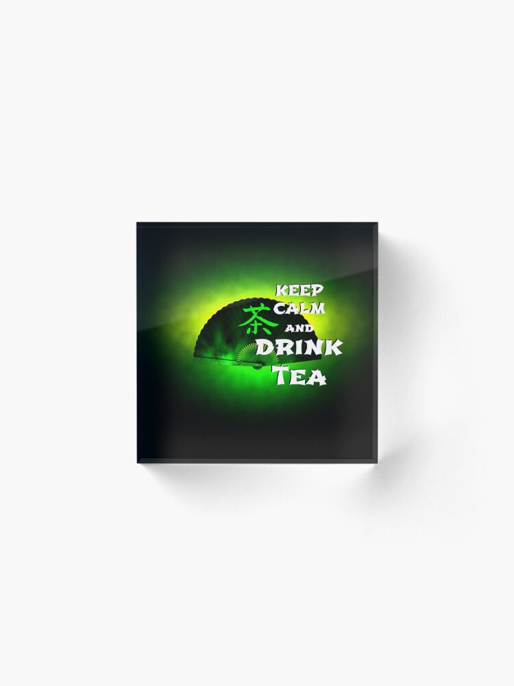 Alternate view of Keep Calm And Drink Tea - green tea Acrylic Block