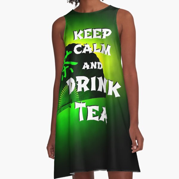 Keep Calm And Drink Tea - green tea A-Line Dress