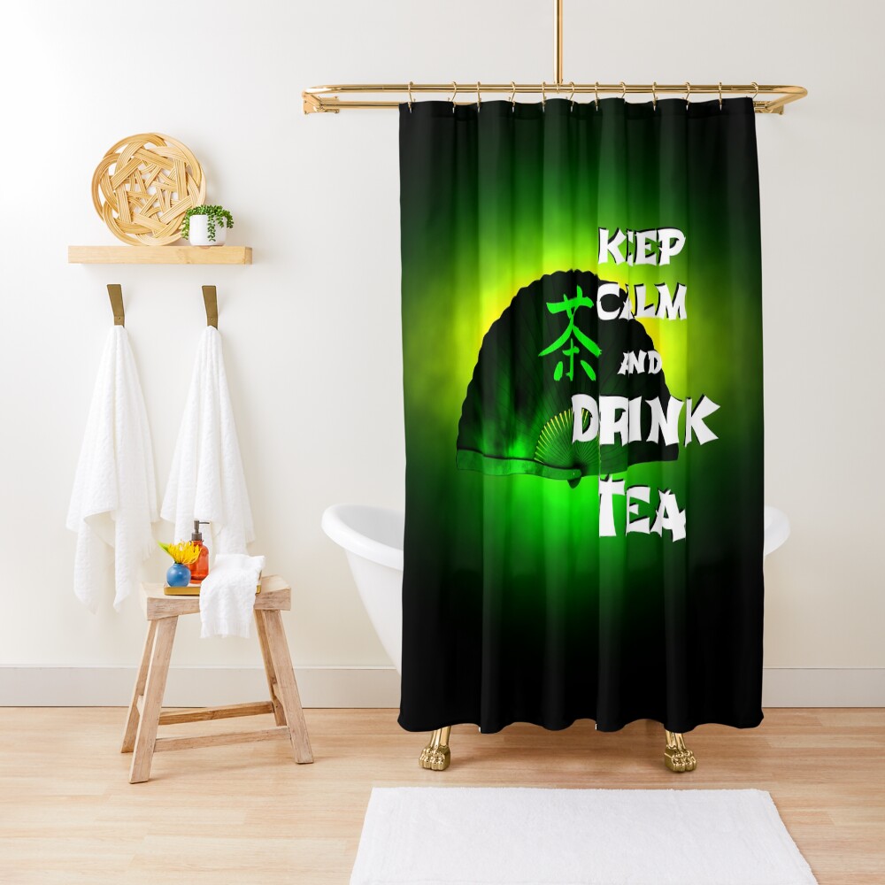 Keep Calm And Drink Tea - green tea Shower Curtain