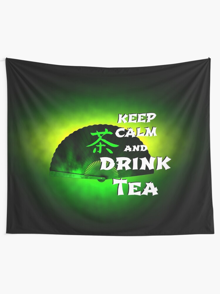 Alternate view of Keep Calm And Drink Tea - green tea Tapestry