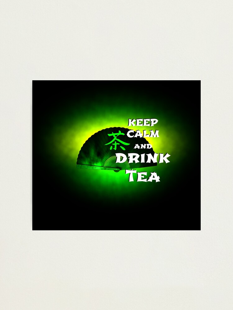 Alternate view of Keep Calm And Drink Tea - green tea Photographic Print