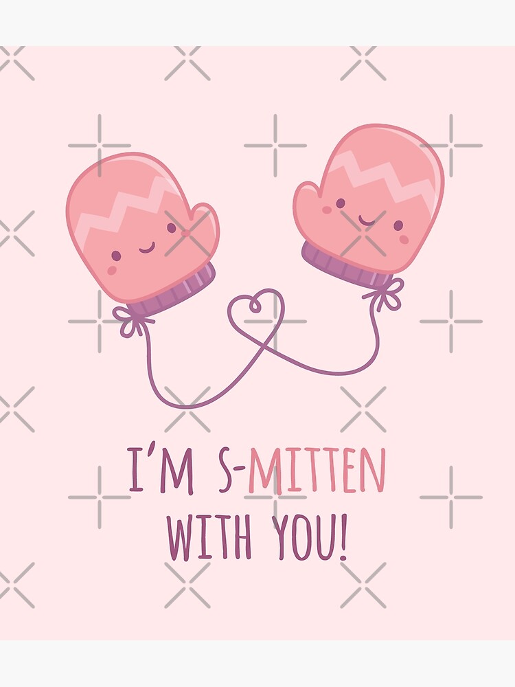 Cute Smitten With You Love Pun Poster for Sale by rustydoodle