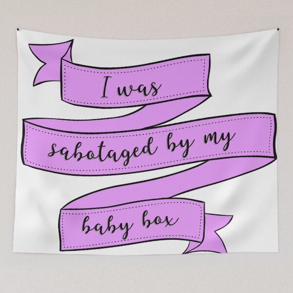 Item preview, I was sabotaged by my baby box designed and sold by JustSayinRJ.