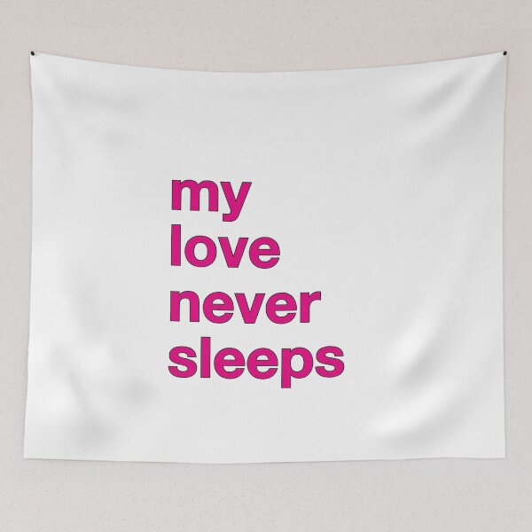 Item preview, my love never sleeps designed and sold by Hell-Prints.