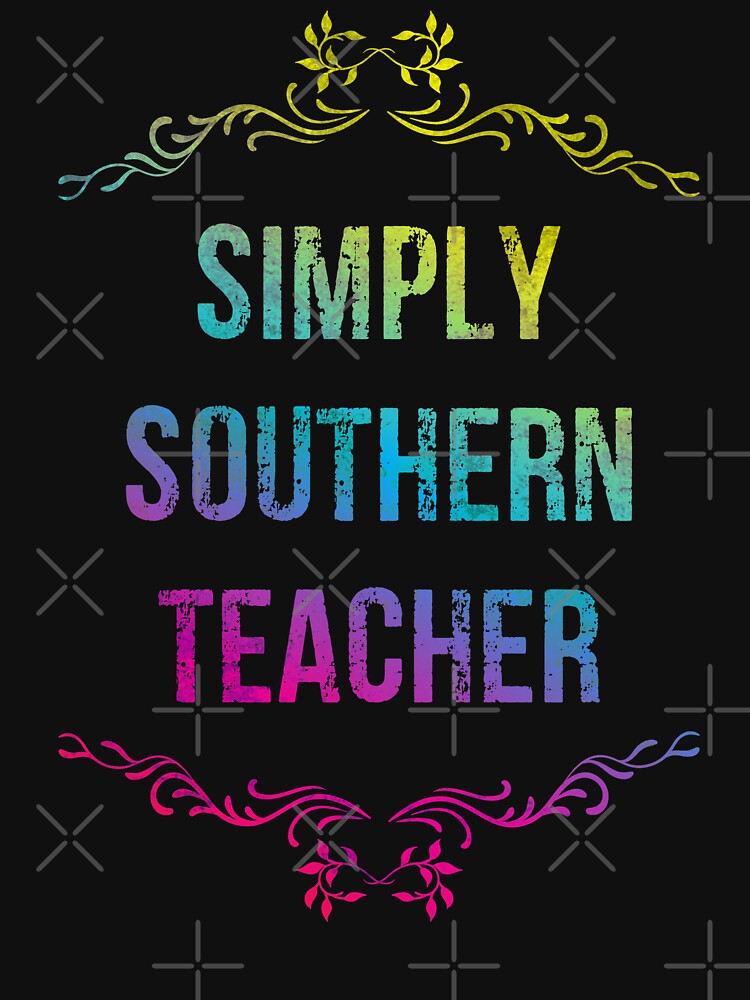 Simply Southern Teacher Shirt T Shirt By Diardo Redbubble Teacher T Shirts Teacher T 9673