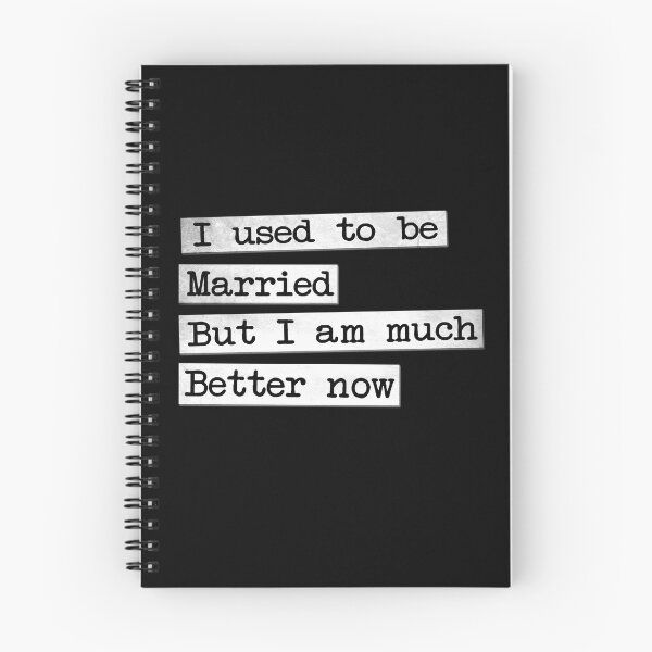 Item preview, Happily Divorced Funny Uplifting  Affirmation "I Used to be Married, But I am much Better now"   designed and sold by Equanimity7.