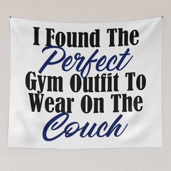 Item preview, Perfect Gym Outfit Sarcastic Lazy Couch Potato Meme  designed and sold by Articulate.