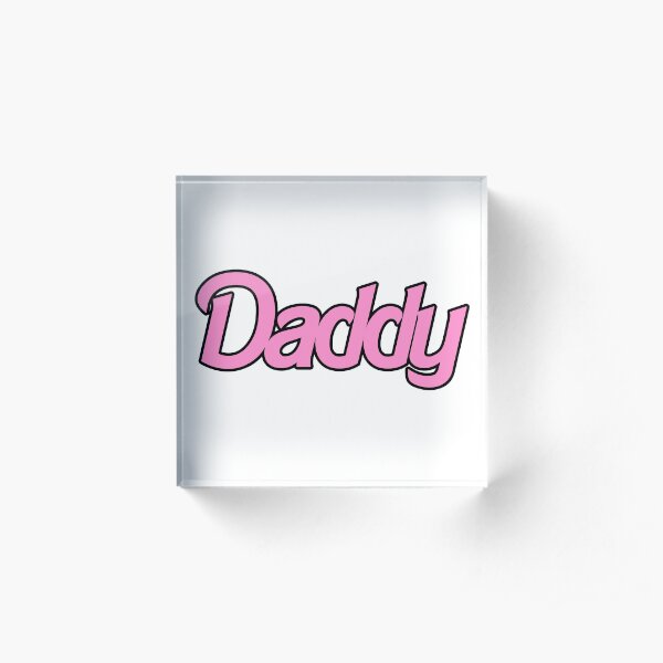 Daddy Acrylic Block