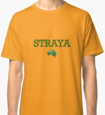 STRAYA! Classic T-Shirt