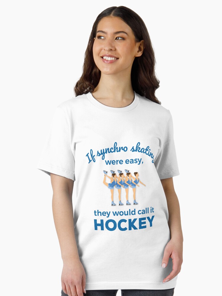 Thumbnail 2 of 7, Essential T-Shirt, If Synchro Skating Were Easy They Would Call It Hockey designed and sold by jaygo.