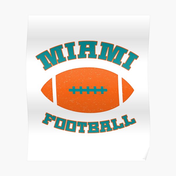 Miami Dolphins Football Florida Sports Colors Poster for Sale by corbrand