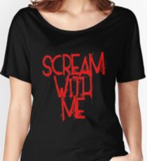 Scream With Me Women's Relaxed Fit T-Shirt