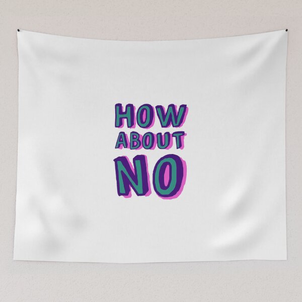 Item preview, How About No designed and sold by One Off.