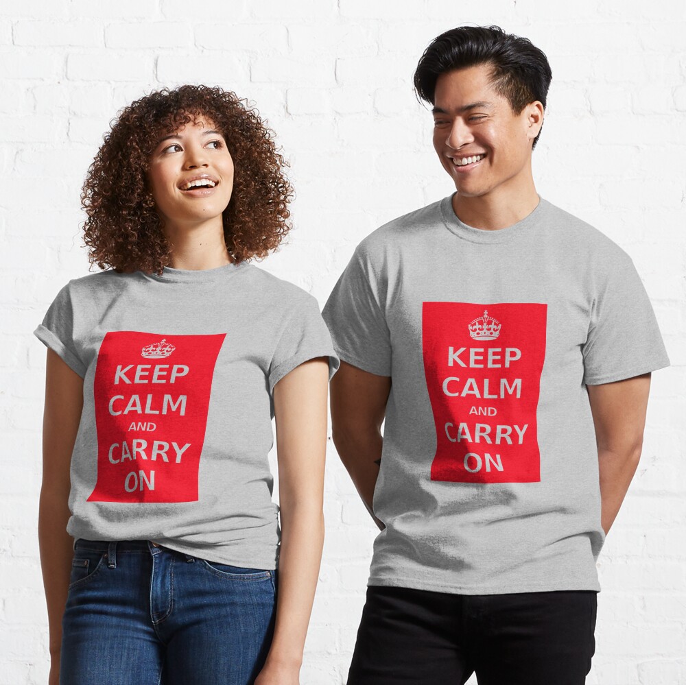 Keep Calm Classic T-Shirt