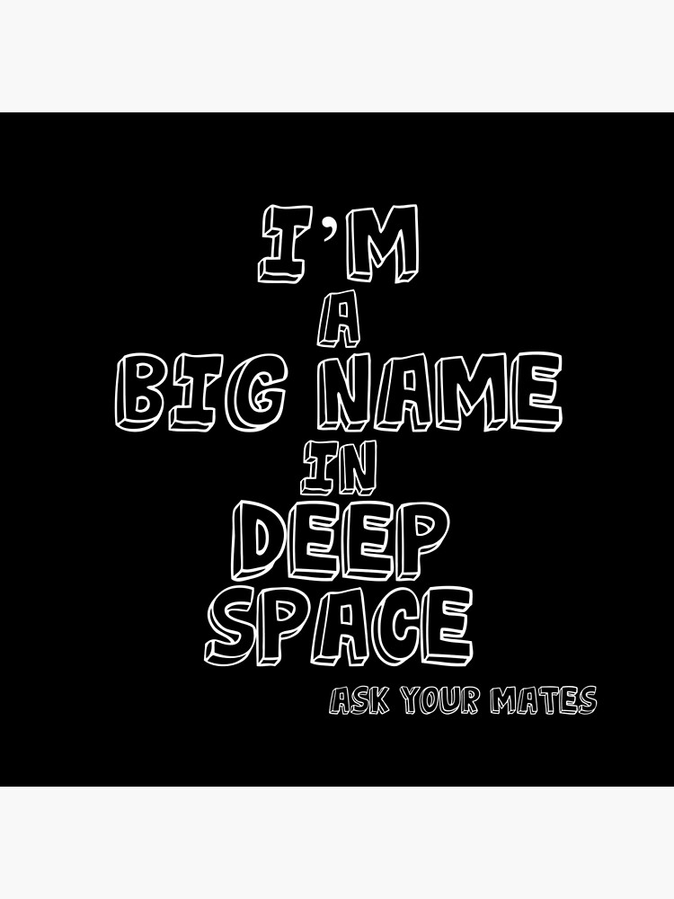 big-name-in-deep-space-poster-by-arcticjungle-redbubble