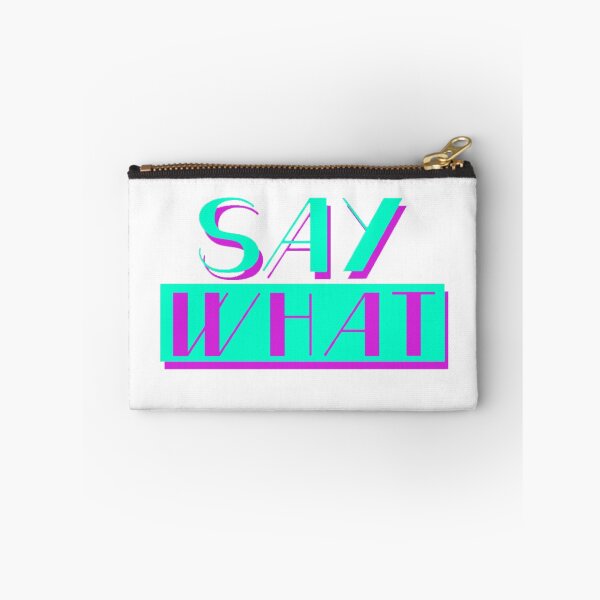 Item preview, Say What? designed and sold by One Off.