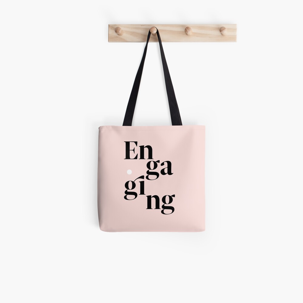 be engaging Tote Bag