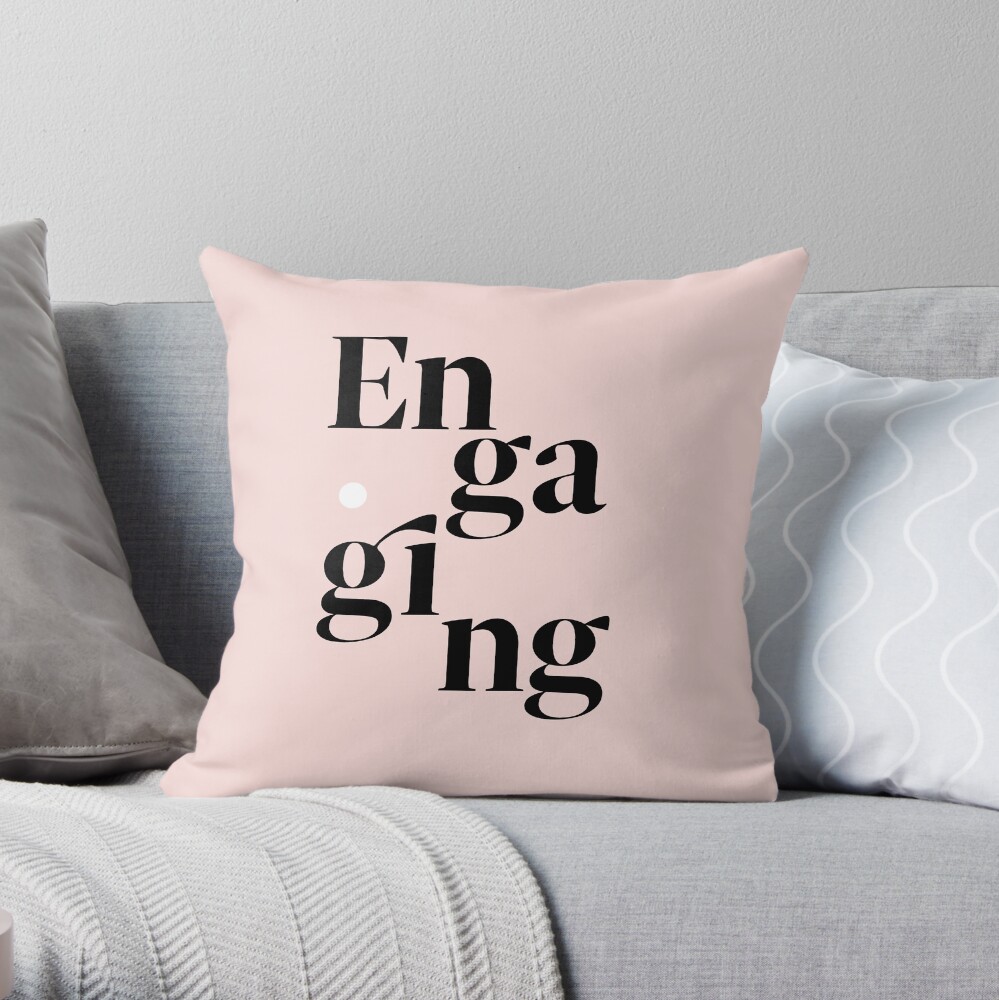 be engaging Throw Pillow