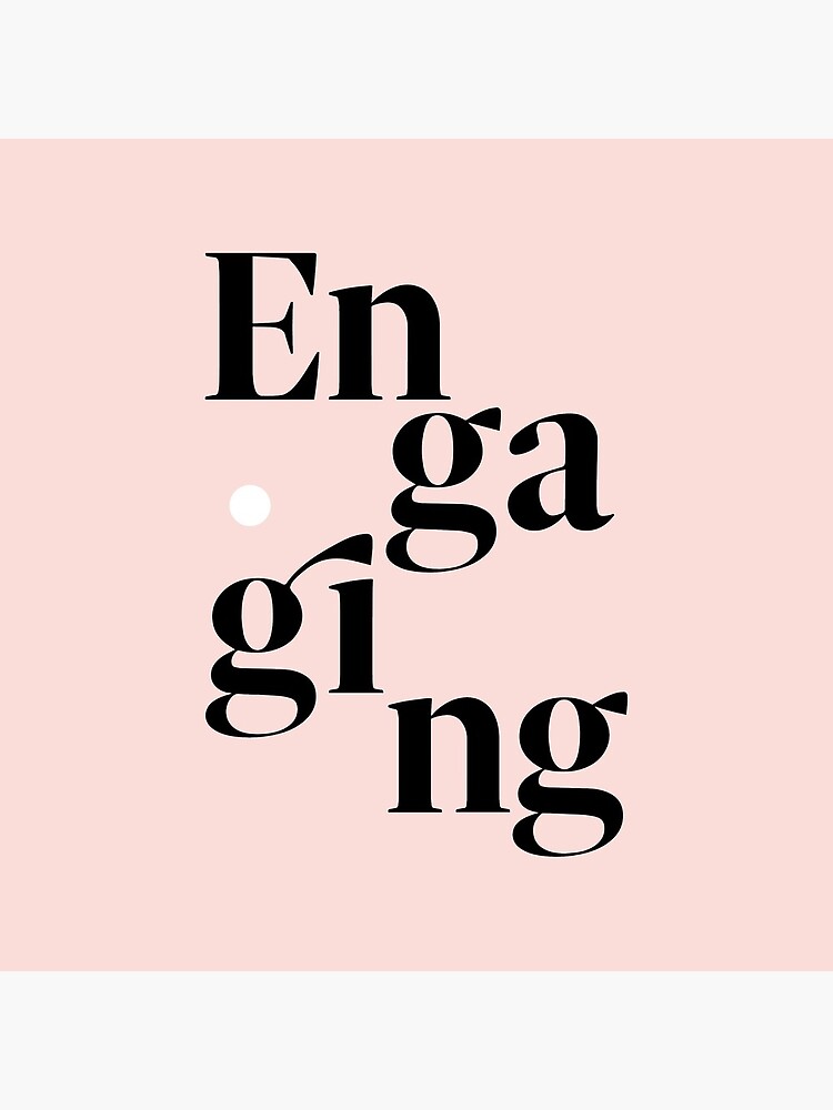 be engaging by tothepoint