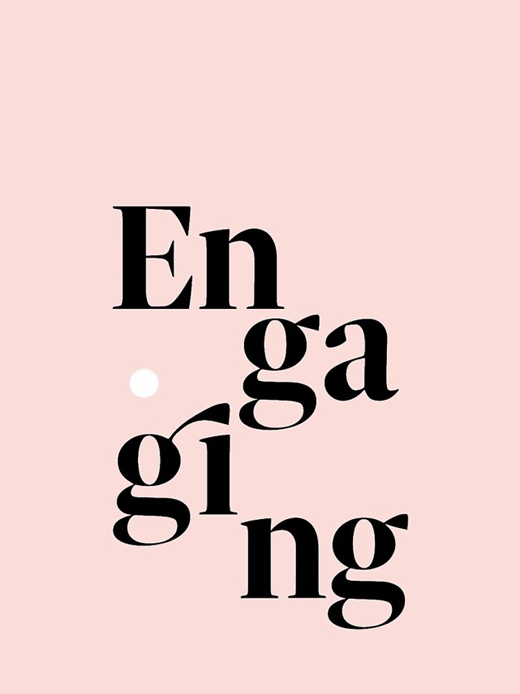 be engaging by tothepoint