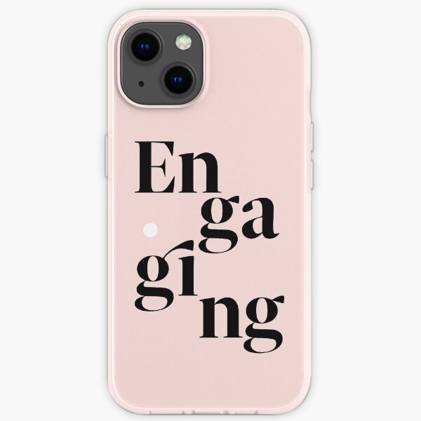 be engaging iPhone Soft Case